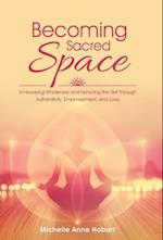 Becoming Sacred Space