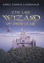 THE LAST WIZARD OF ENERI CLARE