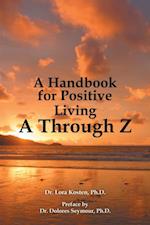 Handbook for Positive Living   a Through Z