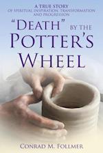 Death by the Potter's Wheel