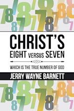 Christ's Eight Versus Seven