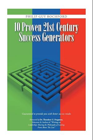 10 Proven 21st Century Success Generators