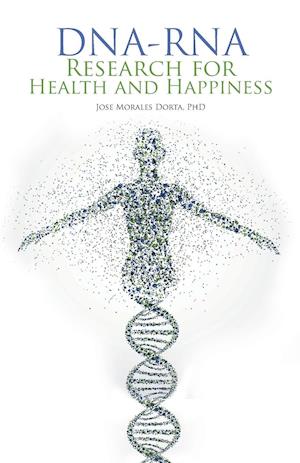 Dna-Rna Research for Health and Happiness