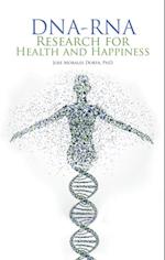 Dna-Rna Research for Health and Happiness