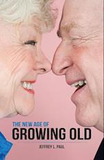 The New Age of Growing Old