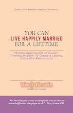 You Can Live Happily Married for a Lifetime