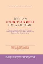 You Can Live Happily Married for a Lifetime