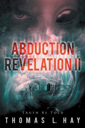 Abduction Revelation Ii