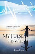 My Pulse, His Will