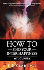 How to Find Your Inner Happiness