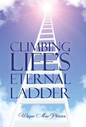 Climbing Life's Eternal Ladder