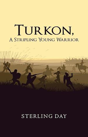 Turkon, a Stripling Young Warrior