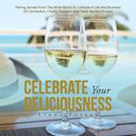 Celebrate Your Deliciousness