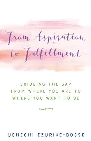 From Aspiration to Fulfillment