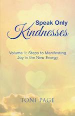 Speak Only Kindnesses