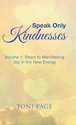 Speak Only Kindnesses