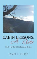 Cabin Lessons: a River