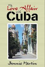 My Love Affair with Cuba