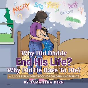 Why Did Daddy End His Life? Why Did He Have To Die?