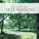 Life Lessons from Tree Wisdom