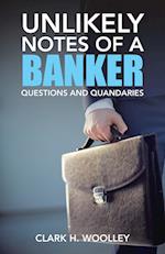 Unlikely Notes of a Banker