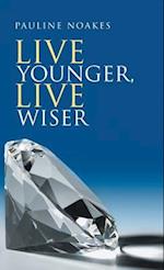 Live Younger, Live Wiser