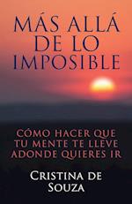 Mas Alla de Lo Imposible