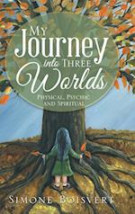 My Journey into Three Worlds