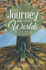 My Journey into Three Worlds