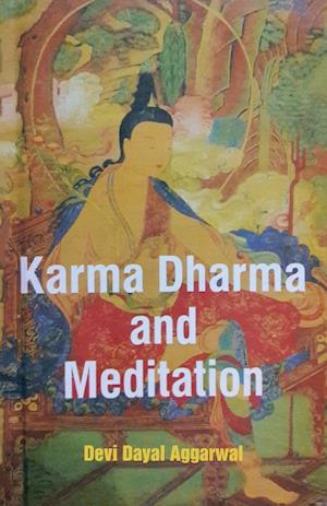Karma Dharma and Meditation