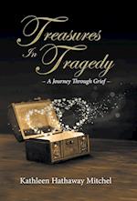 Treasures in Tragedy