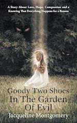 Goody Two Shoes in the Garden of Evil