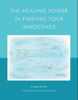The Healing Power In Finding Your Innocence