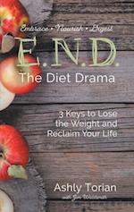 E.N.D. the Diet Drama