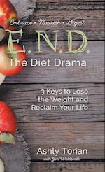 E.N.D. the Diet Drama