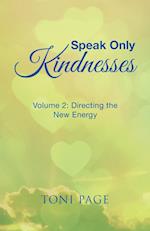 Speak Only Kindnesses