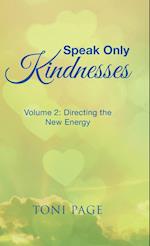 Speak Only Kindnesses