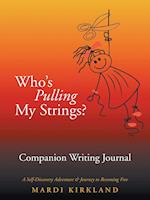 Who's Pulling My Strings? Companion Writing Journal