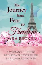 The Journey from Fear to Freedom