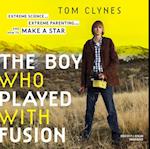 Boy Who Played with Fusion