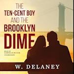 Ten-Cent Boy and the Brooklyn Dime