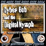 Cyber Bob and the Digital Nymph