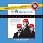Politically Incorrect Guide to the Presidents, Part 1