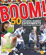 Boom! 50 Fantastic Science Experiments to Try at Home with Your Kids (Pb)