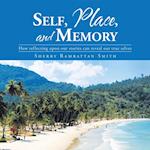 Self, Place, and Memory