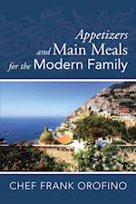 Appetizers and Main Meals for the Modern Family