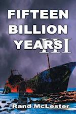 Fifteen Billion Years Iii