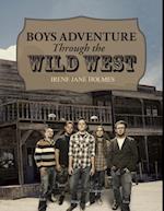 Boys Adventure Through The Wild West Ghost Town