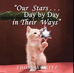 'Our Stars ... Day by Day in Their Ways'