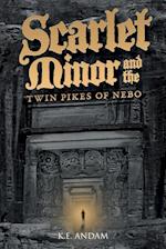 Scarlet Minor and the Twin Pikes of Nebo